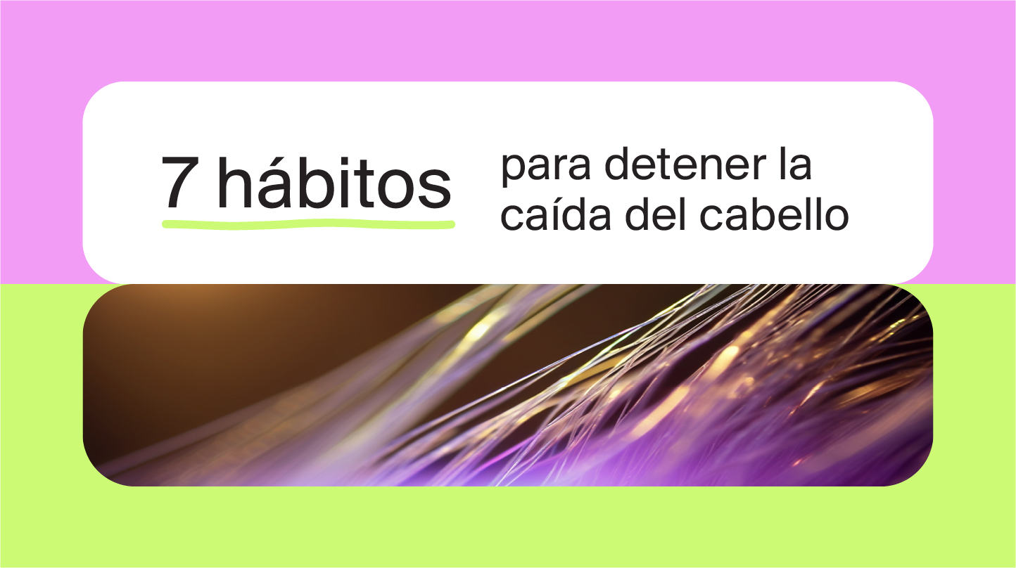 7 hábitos para estimular el crecimiento capilar