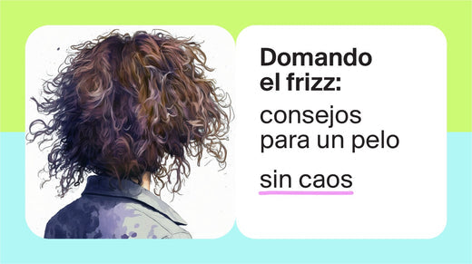 Domando el frizz: consejos para un pelo sin caos